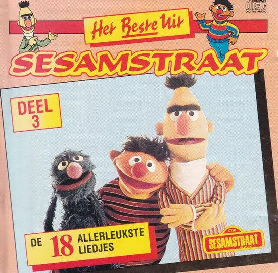 Sesamstraat Bert & Ernie - Het Beste Uit Sesamstraat - Maak er wat van, Wat een Weer, Waarom, Neuzenlied, Pluizig en Blauw, Alfabetmars, Alleen en vele anderen